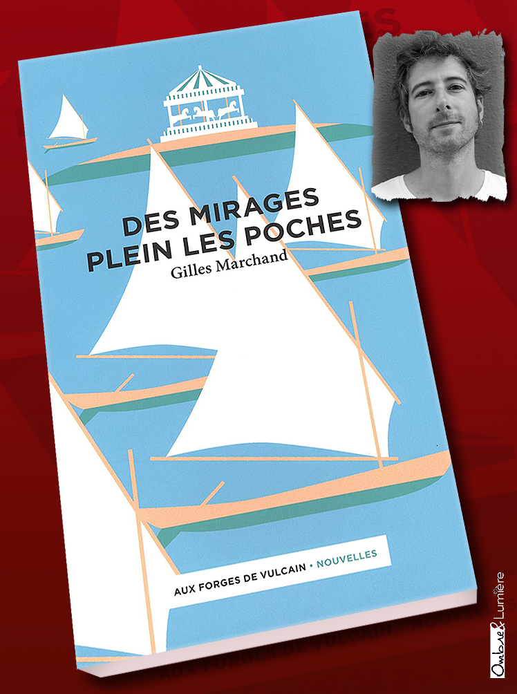 2019_002_gilles marchand - des mirages plein les poches