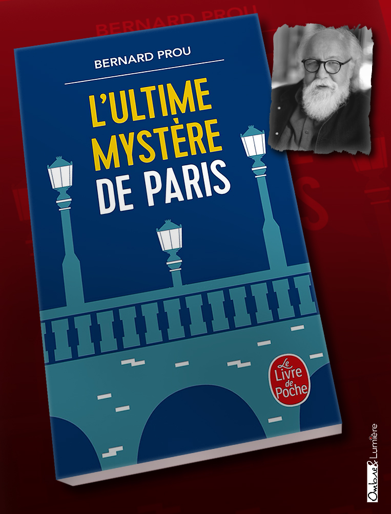 2021_077_Prou Bernard - L'Ultime mystère de Paris
