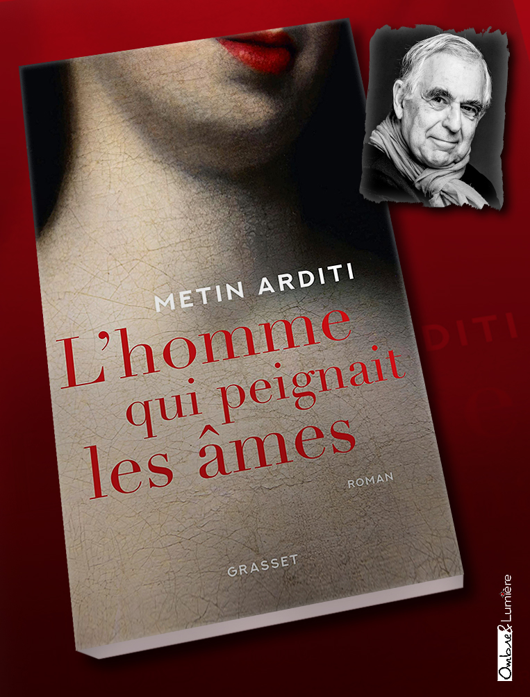 2022_025_Arditi Metin - L'homme qui peignait les âmes