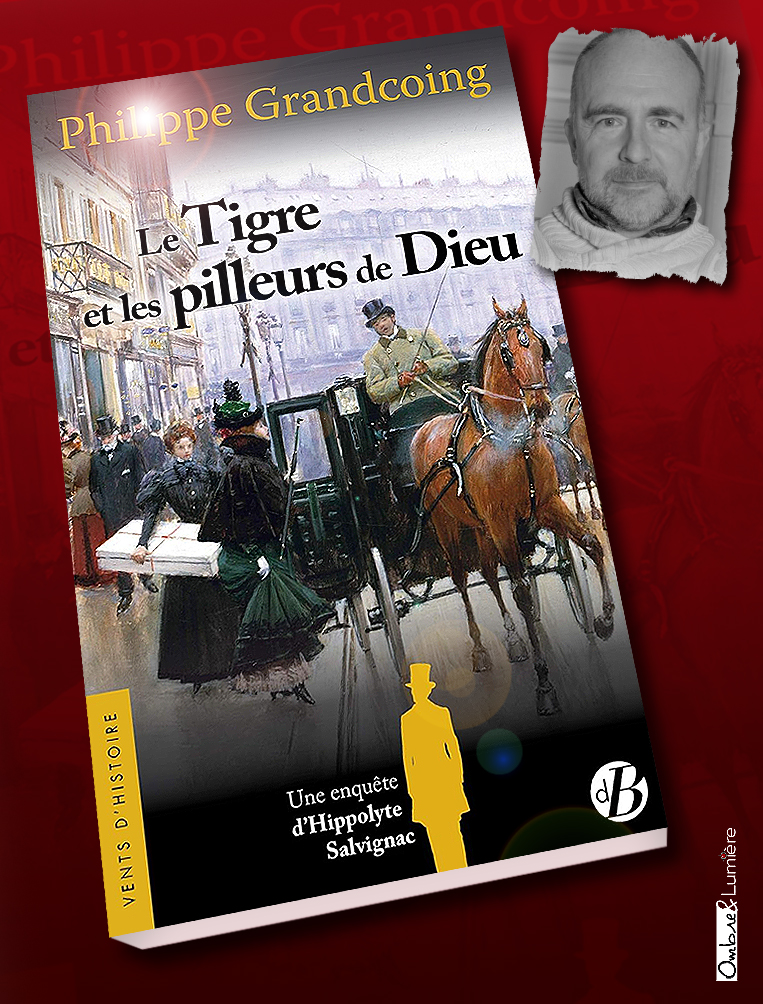 • Couv_2023-107_Grandcoing Philippe - Le tigre et les pilleurs de Dieu - Une enquête d'Hippolyte Salvignac*