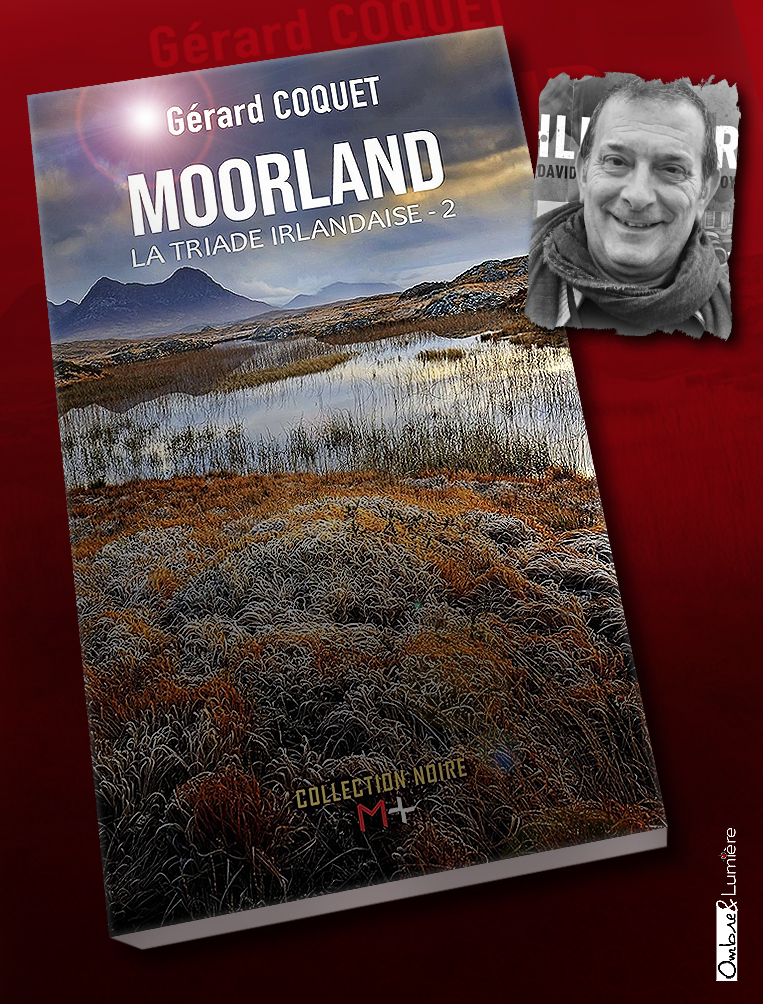• Couv_2024-072_Coquet Gérard - La triade Irlandaise** - Moorland